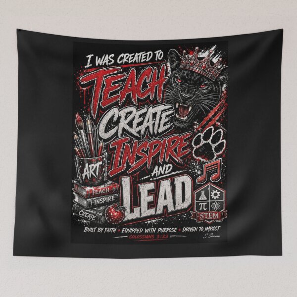 Item preview, I Was Created to Teach, Create, Inspire and Lead™ designed and sold by Creative Expressions Art.