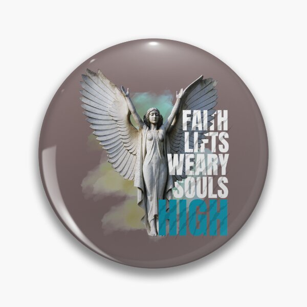 Item preview, Faith Lifts Weary Souls High  designed and sold by Twixly.