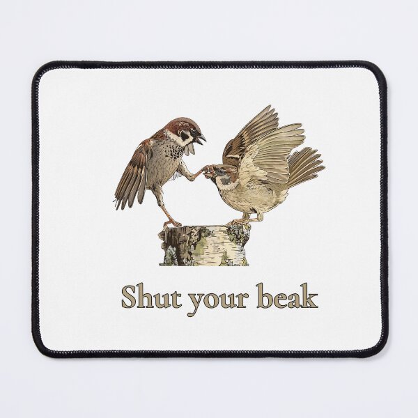 Item preview, Shut Your Beak Funny Sparrow Fight - Birdwatcher Humor Birdwatching Pun designed and sold by Neurospicy Trolls.