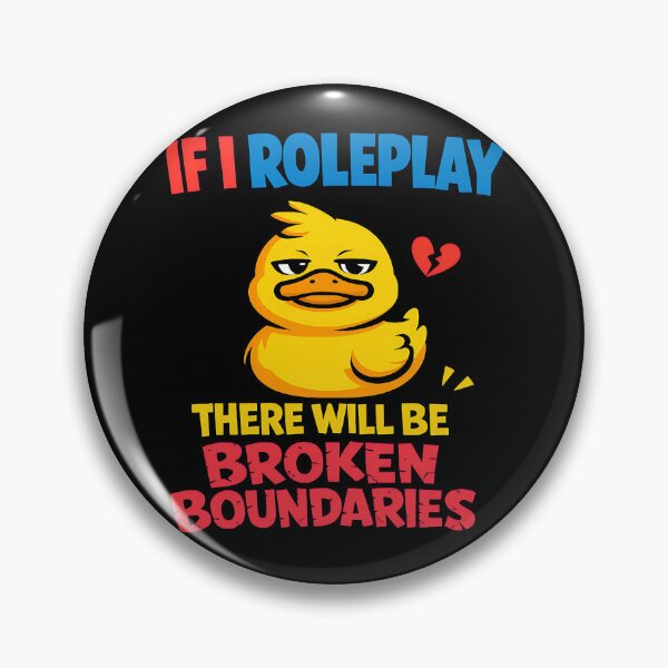 Item preview, If I Roleplay There Will Be Broken Boundaries Funny Duck Shirt designed and sold by TeeTimeTreasure.