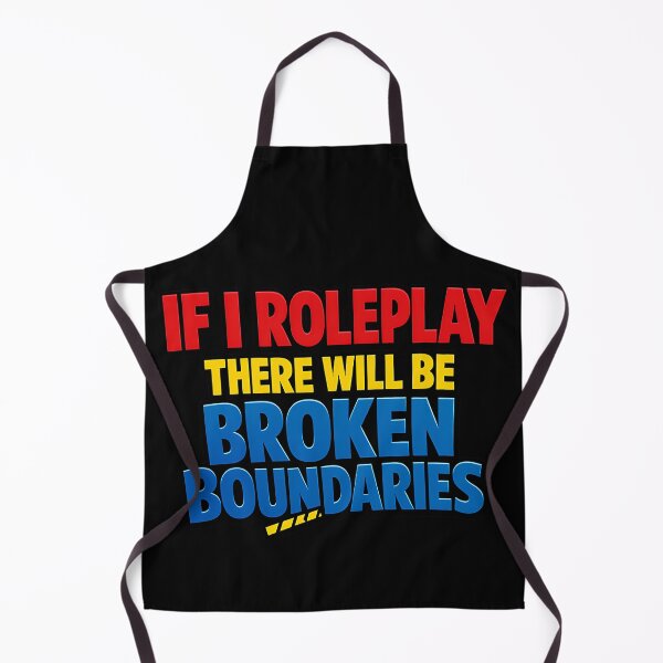 Item preview, If I Roleplay There Will Be Broken Boundaries Funny RPG Shirt designed and sold by TeeTimeTreasure.