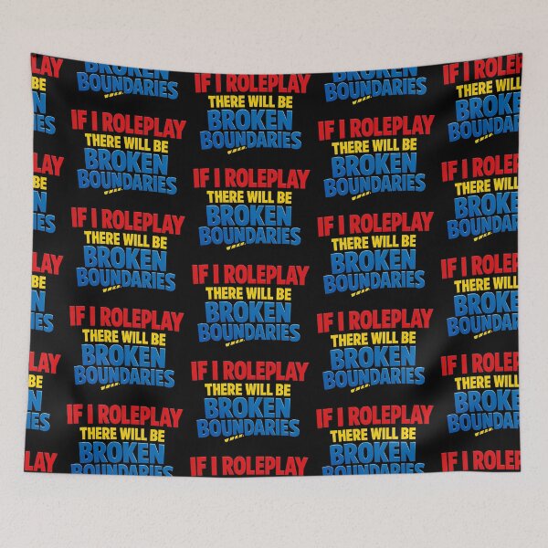 Item preview, If I Roleplay There Will Be Broken Boundaries Funny RPG Shirt designed and sold by TeeTimeTreasure.