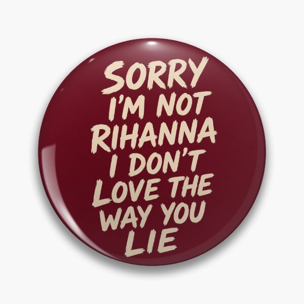 Item preview, Sorry I'm Not Rihanna Quote designed and sold by SUreal Studio.