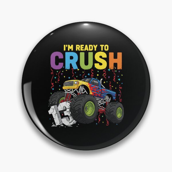 Item preview, I'm Ready To Crush 13 Thirteenth Birthday Boy Monster Truck designed and sold by PopStars1993.