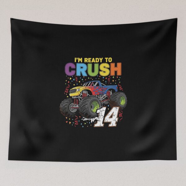 Item preview, I'm Ready To Crush 14 Monster Truck Fourteen Birthday Celebration designed and sold by PopStars1993.