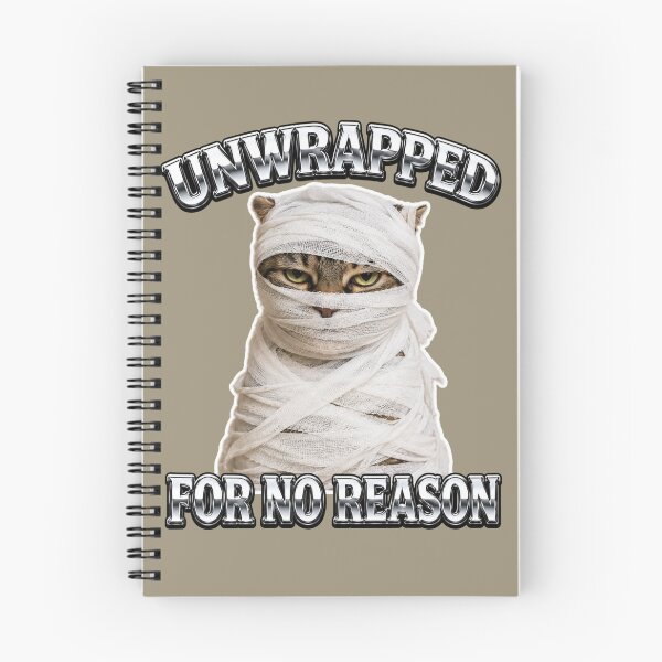 Item preview, Mummy Cat Unwrapped For No Reason" designed and sold by BoringClothes .
