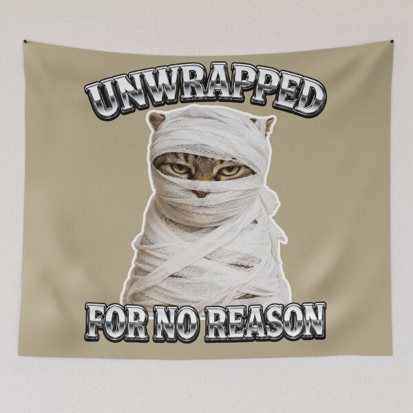 Item preview, Mummy Cat Unwrapped For No Reason" designed and sold by BoringClothes .