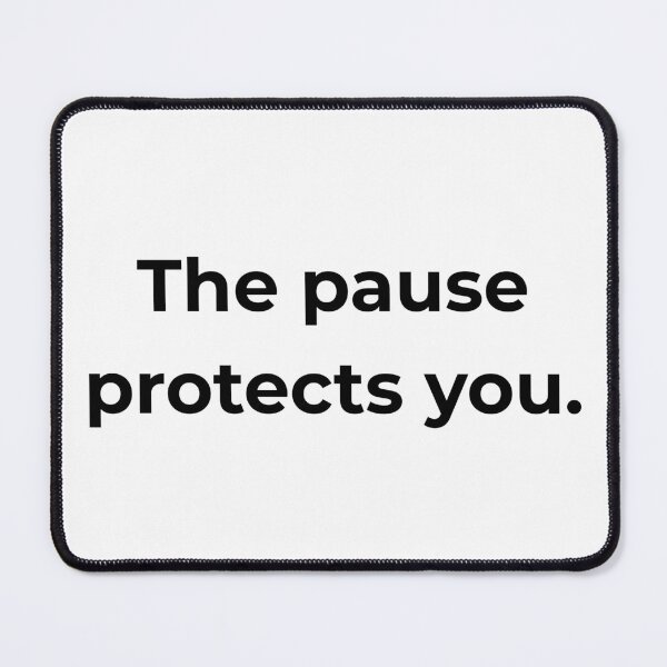 Item preview, The pause protects you. designed and sold by MPSTUDIOPL.