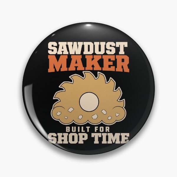 Item preview, Sawdust Maker Woodworking Carpenter DIY Dad Gift designed and sold by AndreasMei.