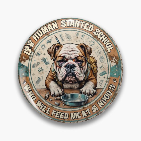 Item preview, Funny Bulldog My Human Started School Who Will Feed Me designed and sold by PawsRetroStudio.