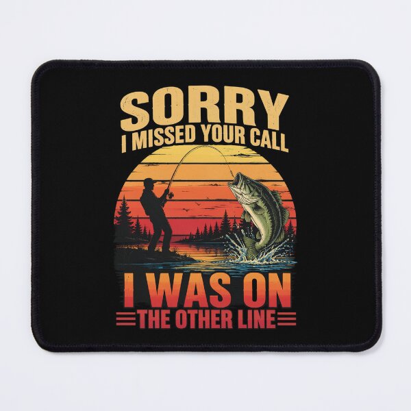 Item preview, Sorry I Missed Your Call I was On My Other Line - Fishing designed and sold by OlakunleOloroz.