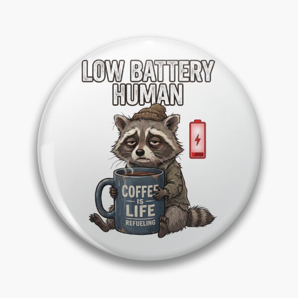 Item preview, Low Battery Human Funny Raccoon Coffee Lover Design designed and sold by PlumArtDesign.