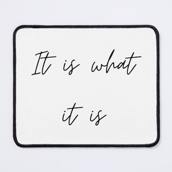 Item preview, It Is What It Is Minimalist Script Quote Typography designed and sold by GalaMine.