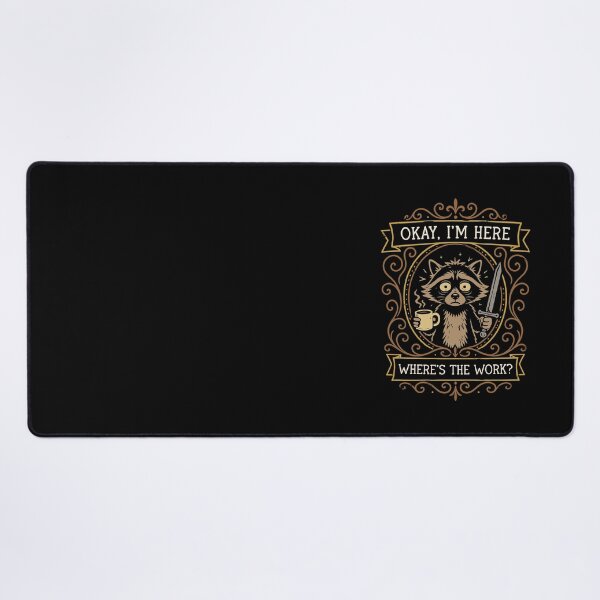 Item preview, Okay Im Here Wheres The Work Funny Raccoon designed and sold by pixeptional.