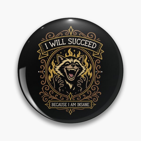 Item preview, I Will Succeed Because I am Insane Funny Raccoon designed and sold by pixeptional.