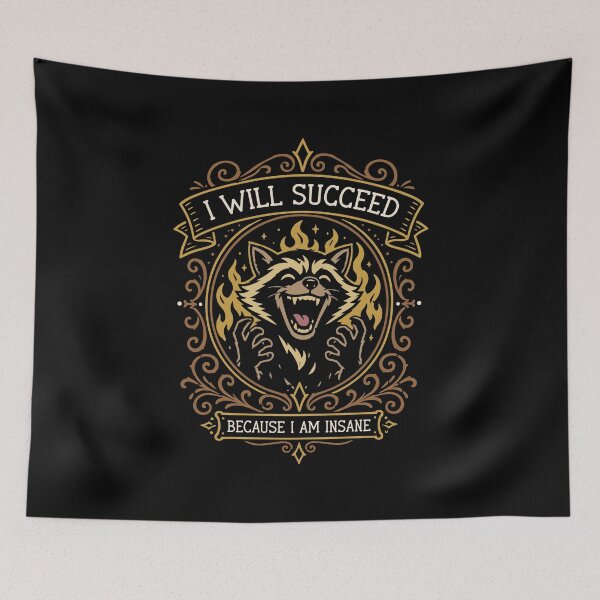 Item preview, I Will Succeed Because I am Insane Funny Raccoon designed and sold by pixeptional.