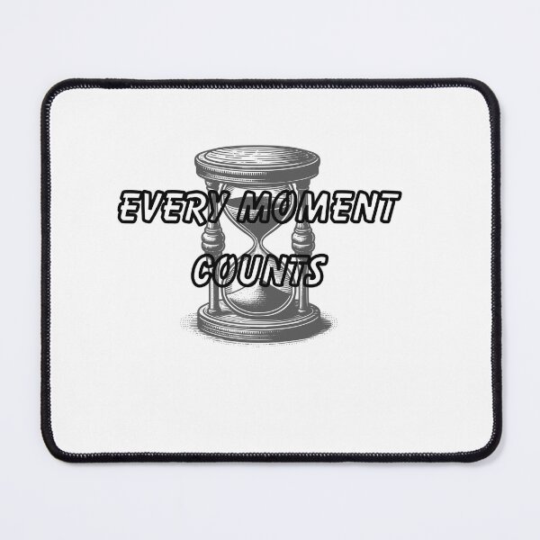 Item preview, Every Moment Counts designed and sold by MARAFISHOPARTS.