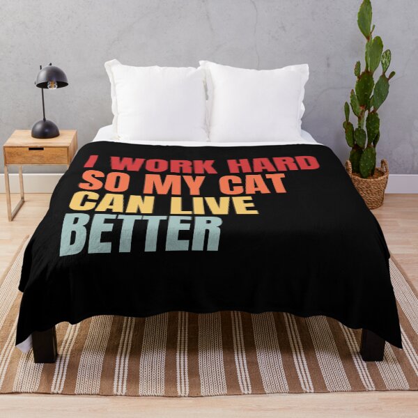 Item preview, I work hard so my cat can live better designed and sold by Dondonmart.