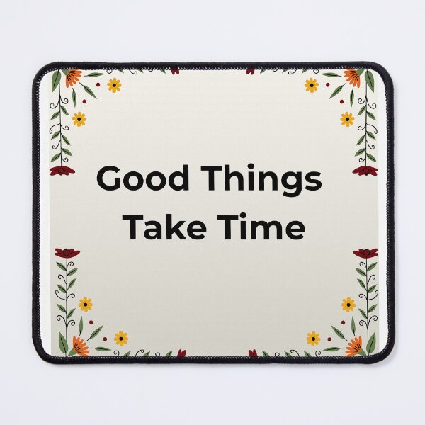 Item preview, Good things take time typography designed and sold by Krishnacre8.