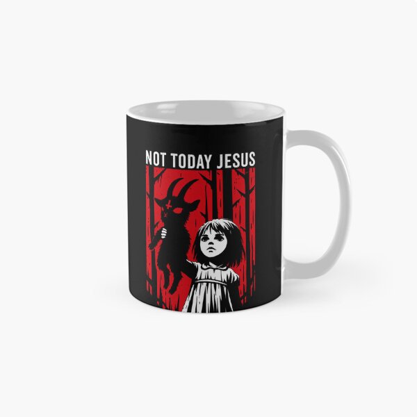 Item preview, Not Today Jesus Dark Horror Halloween Quote designed and sold by margamPagenberg.
