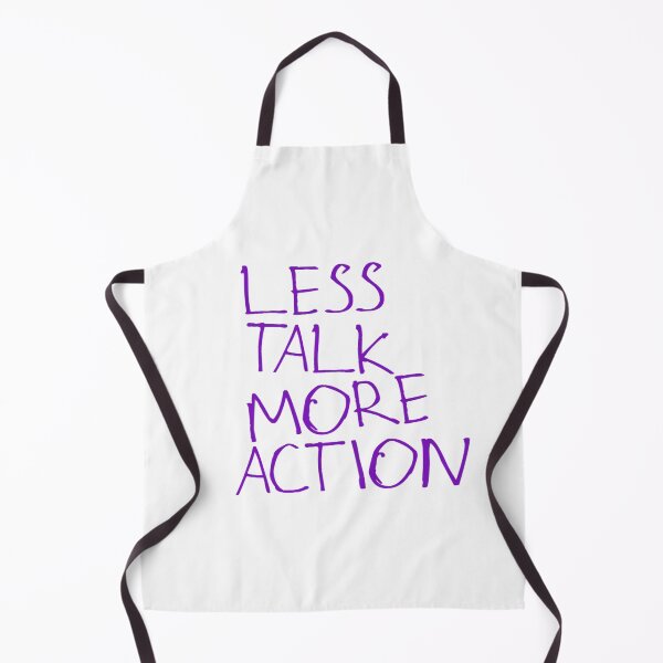 Item preview, Less Talk More Action designed and sold by kinpirks.