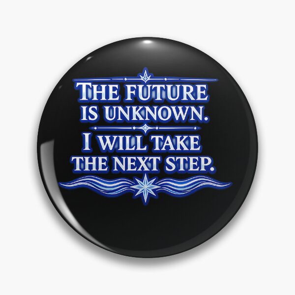Item preview, The future is unknown. I will take the next step. designed and sold by MaxDreamsArt.