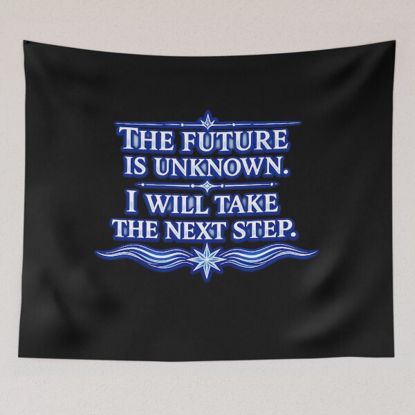 Item preview, The future is unknown. I will take the next step. designed and sold by MaxDreamsArt.