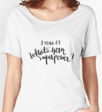 I'm an OT what's your superpower? Women's Relaxed Fit T-Shirt