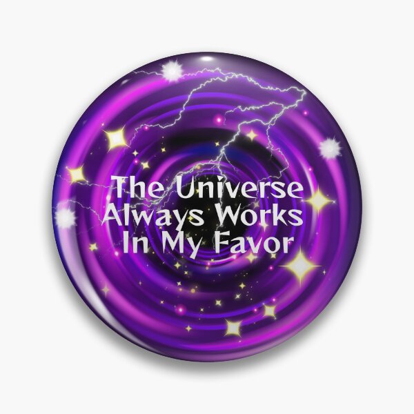 Item preview, The Universe Always Works In My Favor. designed and sold by Dinasshop.