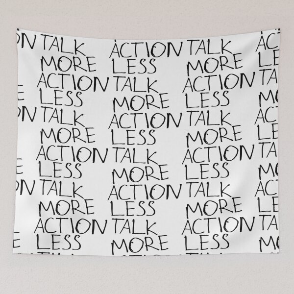Item preview, Less Talk More Action designed and sold by kinpirks.
