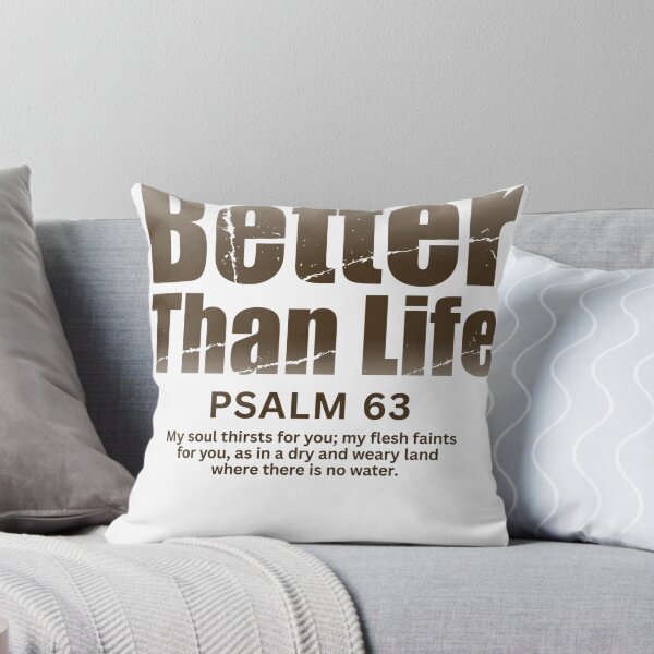 Item preview, Better Than Life Psalm 63 Christian Bible Verse T-Shirt | Scripture Faith Design designed and sold by Dexters Inspiring Creations.