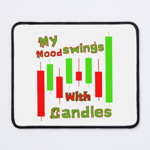 Item preview, My Mood Swings With Candles Funny Trader Trading Quote designed and sold by S.k.Singh.