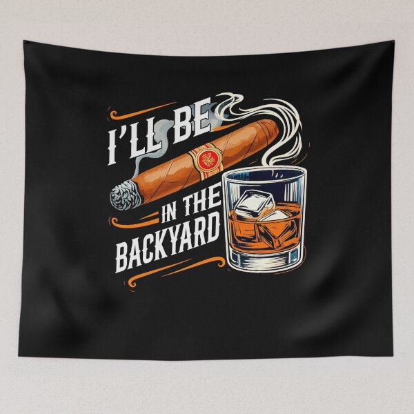 Item preview, I'll Be In The Backyard Vintage Bourbon and Cigar Lover designed and sold by suhairee-studio.