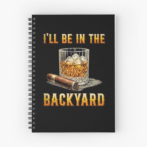 Item preview, I'll Be In The Backyard Funny Bourbon and Cigar Lover designed and sold by suhairee-studio.