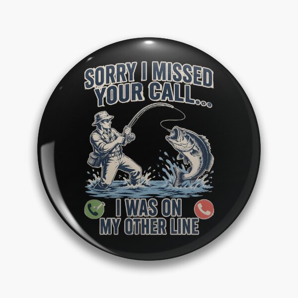 Item preview, Sorry I Missed Your Call was On My Other Line Funny Fishing designed and sold by OlakunleOloroz.