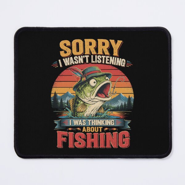 Item preview, Sorry I Wasn't Listening Father's Day Funny Fishing designed and sold by OlakunleOloroz.