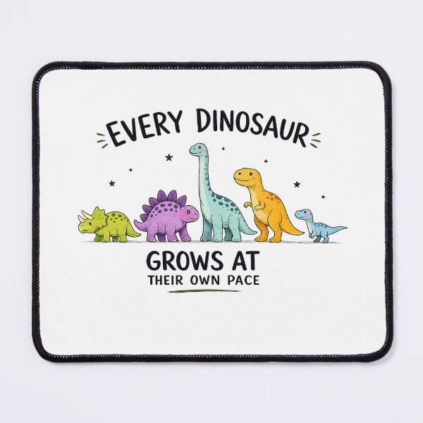 Item preview, Every Dinosaur Grows at Their Own Pace | Cute Dinosaur Autism Acceptance Design designed and sold by pnk999.