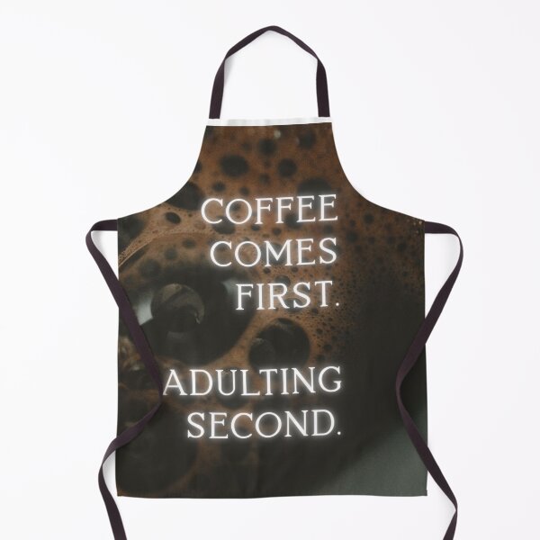 Item preview, Coffee comes first. Adulting second. designed and sold by Niutown.