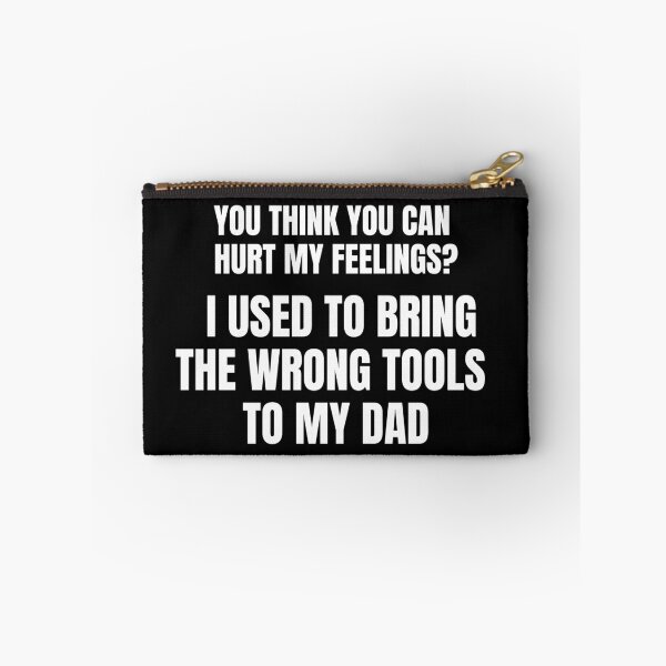 Item preview, You Think You Can Hurt My Feelings I Used to Bring The Wrong designed and sold by ZACK ART.