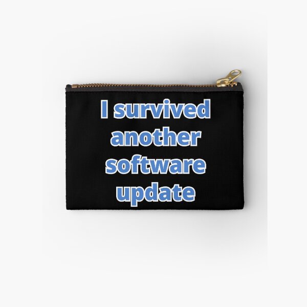Item preview, I survived another software update designed and sold by LittleGreyMan2026.