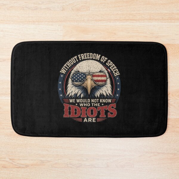 Item preview, Without Freedom Of Speech We Wouldn'T Know Who The Idiots Are designed and sold by clothesy7.
