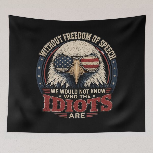 Item preview, Without Freedom Of Speech We Wouldn'T Know Who The Idiots Are designed and sold by clothesy7.