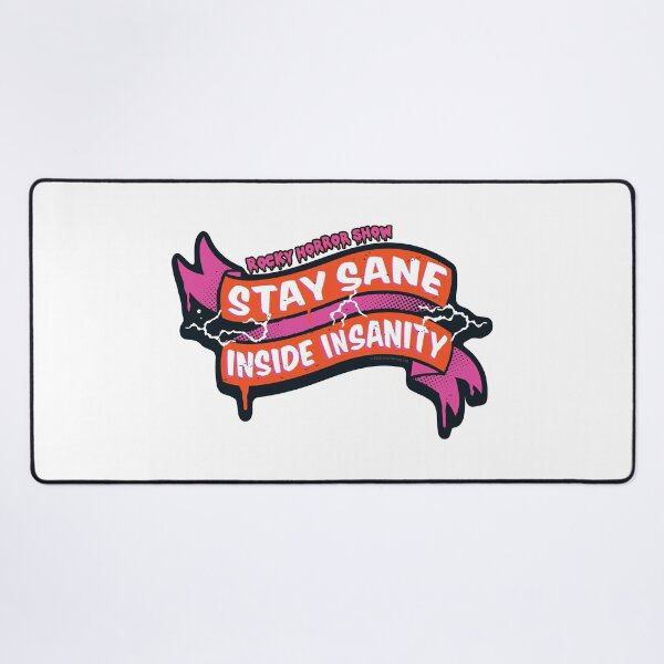 Item preview, Rocky Horror Show Stay Sane Inside Insanity Columbia Quote designed and sold by All-And-Every.