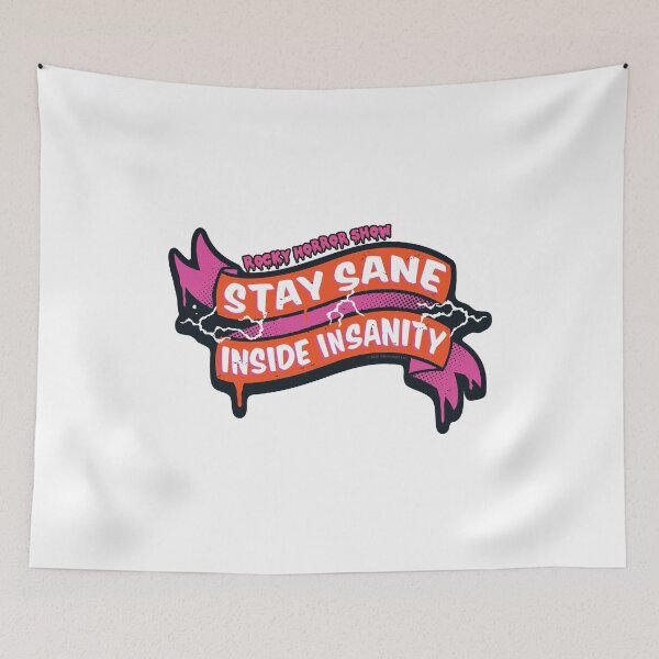 Item preview, Rocky Horror Show Stay Sane Inside Insanity Columbia Quote designed and sold by All-And-Every.