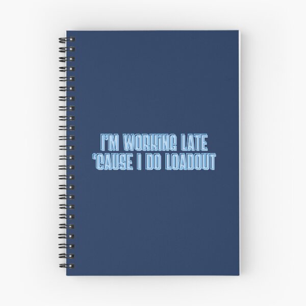Item preview, I'm Working Late... 'Cause I Do Loadout designed and sold by ThatsDramatic.