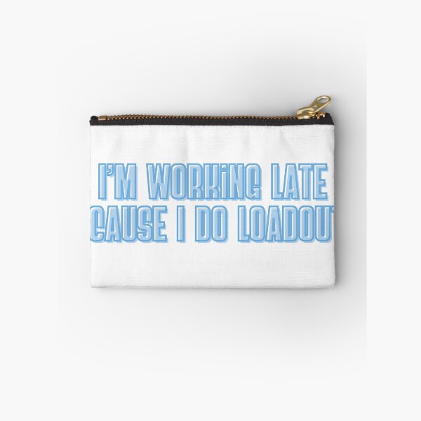 Item preview, I'm Working Late... 'Cause I Do Loadout designed and sold by ThatsDramatic.
