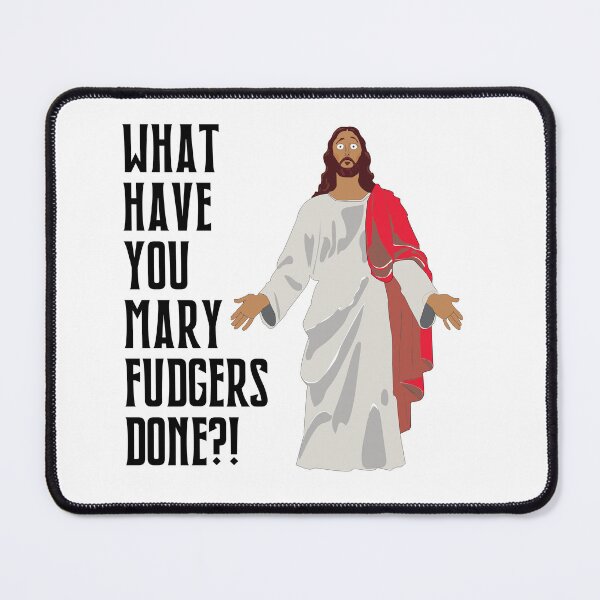 Item preview, Jesus What Have You Done designed and sold by All in Good Fun.
