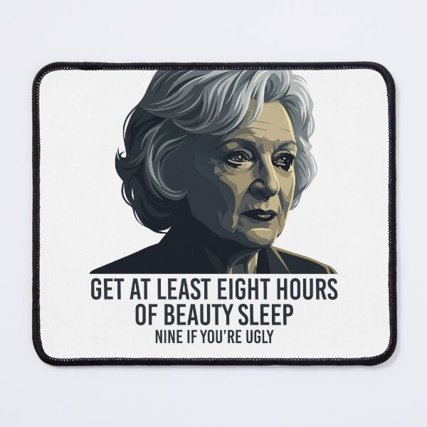 Item preview, Betty White Quote on sleep designed and sold by tigrootiger.