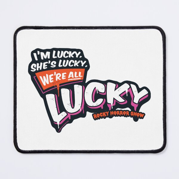 Item preview, Rocky Horror Show We're All Lucky Magenta Quote designed and sold by All-And-Every.