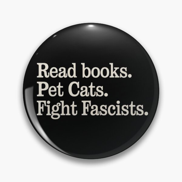 Item preview, Read Books Pet Cats Fight Fascists Funny Saying Quote designed and sold by ZACK ART.